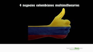 negocios-colombianos-millonarios