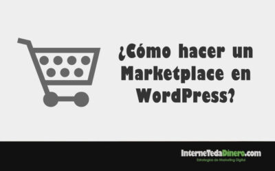 ¿Cómo hacer un Marketplace en WordPress?